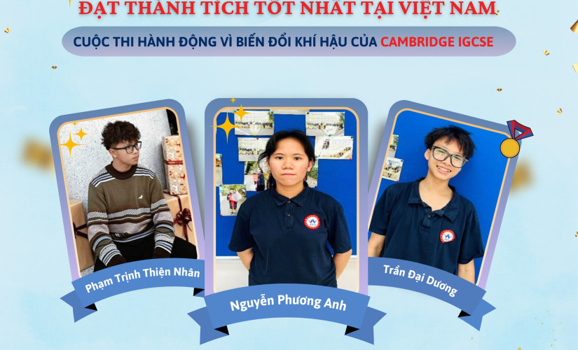 HỌC SINH JIS ĐẠT THÀNH TÍCH TỐT NHẤT TẠI VIỆT NAM TRONG CUỘC THI HÀNH ĐỘNG VÌ BIẾN ĐỔI KHÍ HẬU CỦA CAMBRIDGE