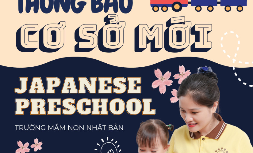 [RA MẮT CƠ SỞ 2] TRƯỜNG MẦM NON NHẬT BẢN – JAPANESE PRESCHOOL (JPS)