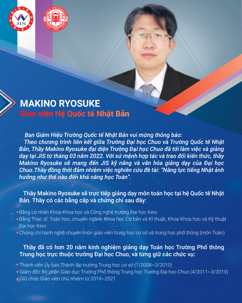 Thầy Makino Ryosuke đến từ Trường Đại học Chuo sẽ trực tiếp giảng dạy môn toán học tại Trường Quốc tế Nhật Bản